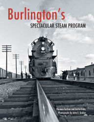 Burlington's Spectacular Steam Program