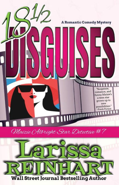 18 1/2 Disguises: A Romantic Comedy Mystery