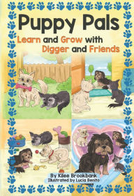 Title: Puppy Pals: Learn and Grow with Digger and Friends, Author: Kilee Brookbank