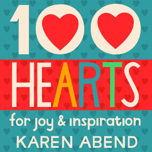 100 Hearts: for joy and inspiration