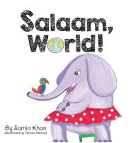 Title: Salaam, World!, Author: Samia Khan