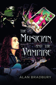 Title: THE MUSICIAN AND THE VAMPIRE, Author: Alan Bradbury