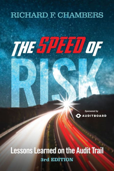 the Speed of Risk: Lessons Learned on Audit Trail, 3rd Edition