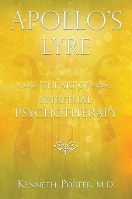 Apollo's Lyre: The Art of Spiritual Psychotherapy