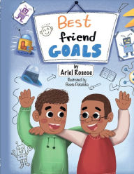 Title: Best Friend Goals, Author: Ariel Roscoe