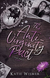 Ebook store free download The Anti-Virginity Pact 9781734611519 in English DJVU FB2