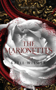 Title: The Marionettes, Author: Katie Wismer