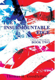 Title: The Insurmountable Edge Book Two: A Story in Three Books, Author: Thomas Goodfellow