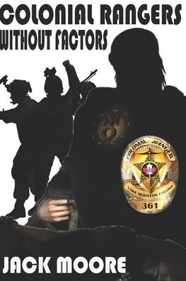 Colonial Rangers: Without Factors