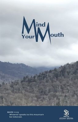 Mind Your Mouth