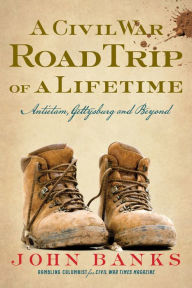 Free ebook download for ipad 2 A Civil War Road Trip of a Lifetime: Antietam, Gettysburg, and Beyond (English literature) PDB ePub MOBI by John Banks 9781734627671