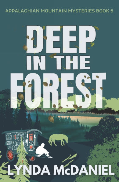 Deep In the Forest: A Mystery Novel