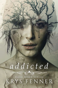 Title: Addicted, Author: Krys Fenner