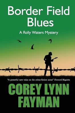 Border Field Blues: A Rolly Waters Mystery