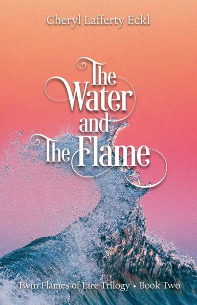 The Water and Flame: Twin Flames of Éire Trilogy - Book Two