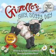 Title: Gizelle's Silly, Soggy Day, Author: Joy Vandertuin