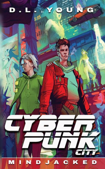 Cyberpunk City Book Four: Mindjacked