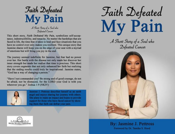 Faith Defeated My Pain: A Short Story of a Soul who Defeated Cancer