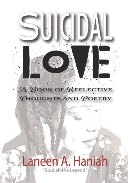Suicidal Love: A Book of Reflective Thoughts and Poetry