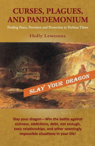 Curses, Plagues, and Pandemonium: Finding Peace, Provision Protection Perilous Times