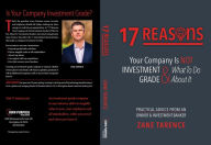 Title: 17 Reasons Your Company Is Not Investment Grade & What To Do About It, Author: Zane Tarence