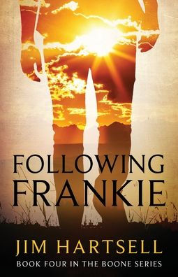 Following Frankie: Book Four the Boone Series