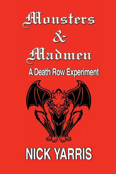 Monsters & Madmen: A Death Row Experiment