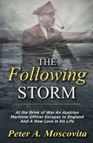Title: The Following Storm, Author: Peter  A Moscovita