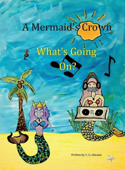 A Mermaid's Crown: What's Going On?