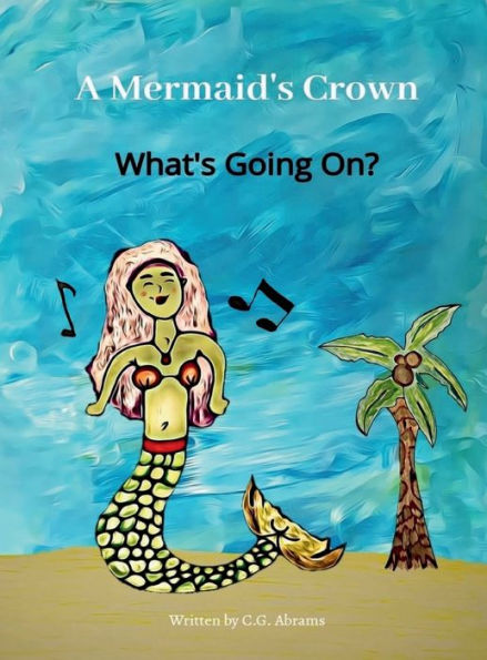 A Mermaid's Crown: What's Going On?