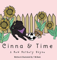 Title: Cinna and Time: A New Nursery Rhyme, Author: T.M. Banh