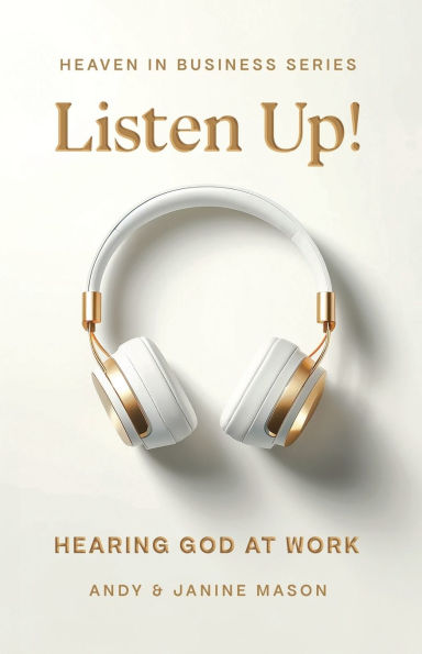 Listen Up!: Hearing God at Work