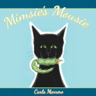 Title: Mimsie's Mousie, Author: Carla Marrero