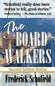 Title: The Boardwalkers: Second Edition Redux, Author: Frederick Schofield