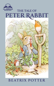 Title: The Tale of Peter Rabbit (Classics Made Easy): Dozens of Illustrations, Glossary Included, Author: Beatrix Potter