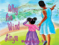 Title: Why the Wind Sings, Author: Veronica Wylie