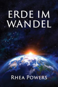 Title: Erde im Wandel, Author: Rhea Powers