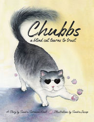 Title: Chubbs: a Blind Cat Learns to Trust, Author: Sandra Sorenson-Kindt