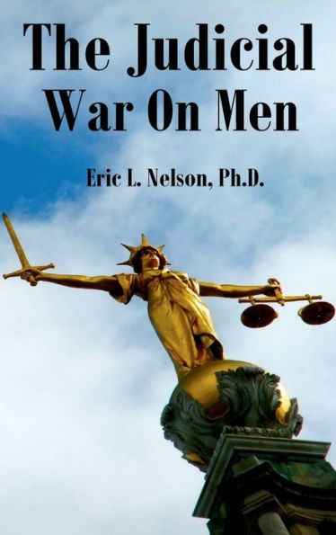 The Judicial War On Men