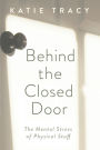 Behind the Closed Door: The Mental Stress of Physical Stuff