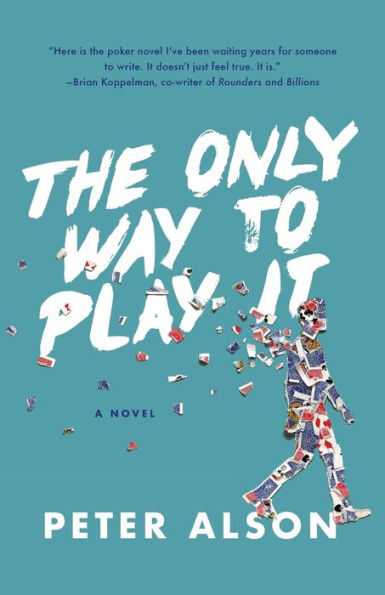 The Only Way To Play It: A Novel