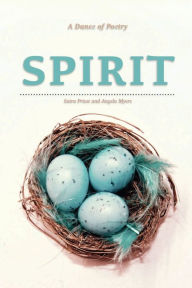 Title: SPIRIT: A Dance of Poetry, Author: Saira Priest