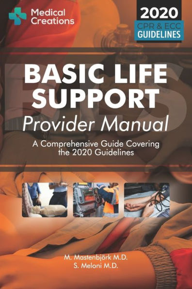 Basic Life Support Provider Manual - A Comprehensive Guide Covering the Latest Guidelines