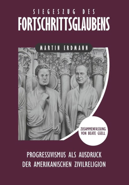 Siegeszug des Fortschrittsglaubens: Progressivismus als Ausdruck der amerikanischen Zivilreligion
