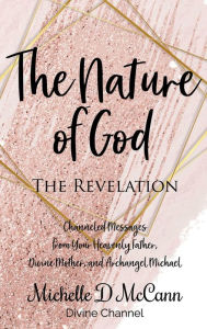 Free mobipocket ebook downloads The Nature of God: The Revelation 9781734758016 in English by Michelle McCann