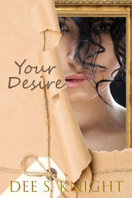 Title: Your Desire, Author: Dee S. Knight