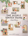 Alternative view 1 of And the People Stayed Home (Nature Picture Books, Home Kids Book)