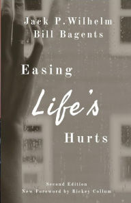 Title: Easing Life's Hurts, Author: Jack P Wilhelm