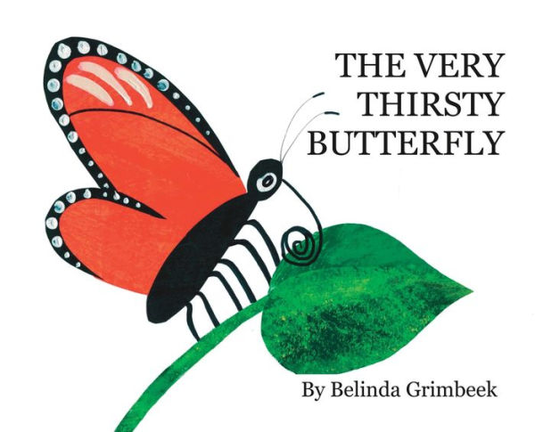 THE VERY THIRSTY BUTTERFLY