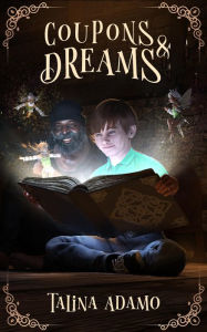 Title: Coupons & Dreams, Author: Talina Adamo